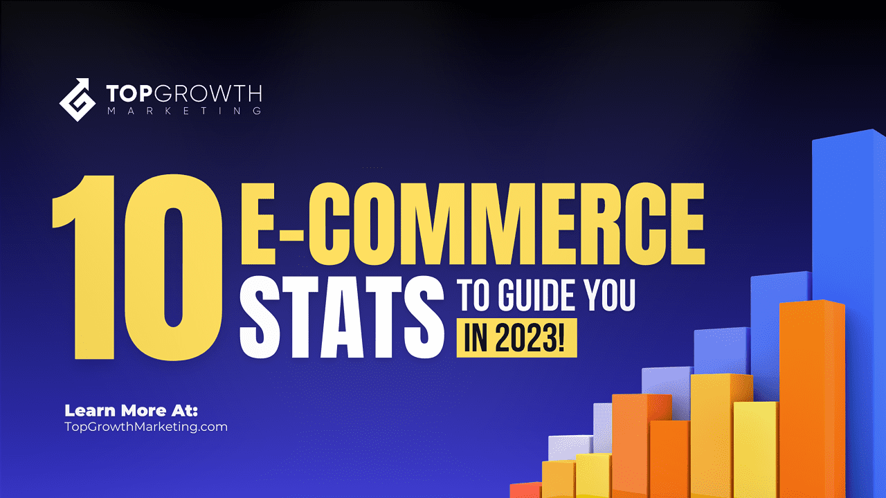 10 E Commerce Stats That Should Guide You In 2023 Top Growth