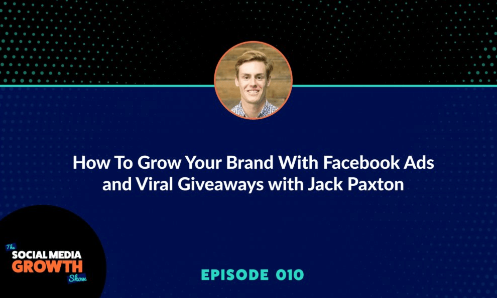 Social Media Growth Podcast Jack Paxton