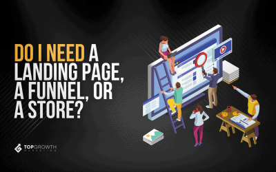 Do You Need a Landing Page, a Sales Funnel, Or a Store?