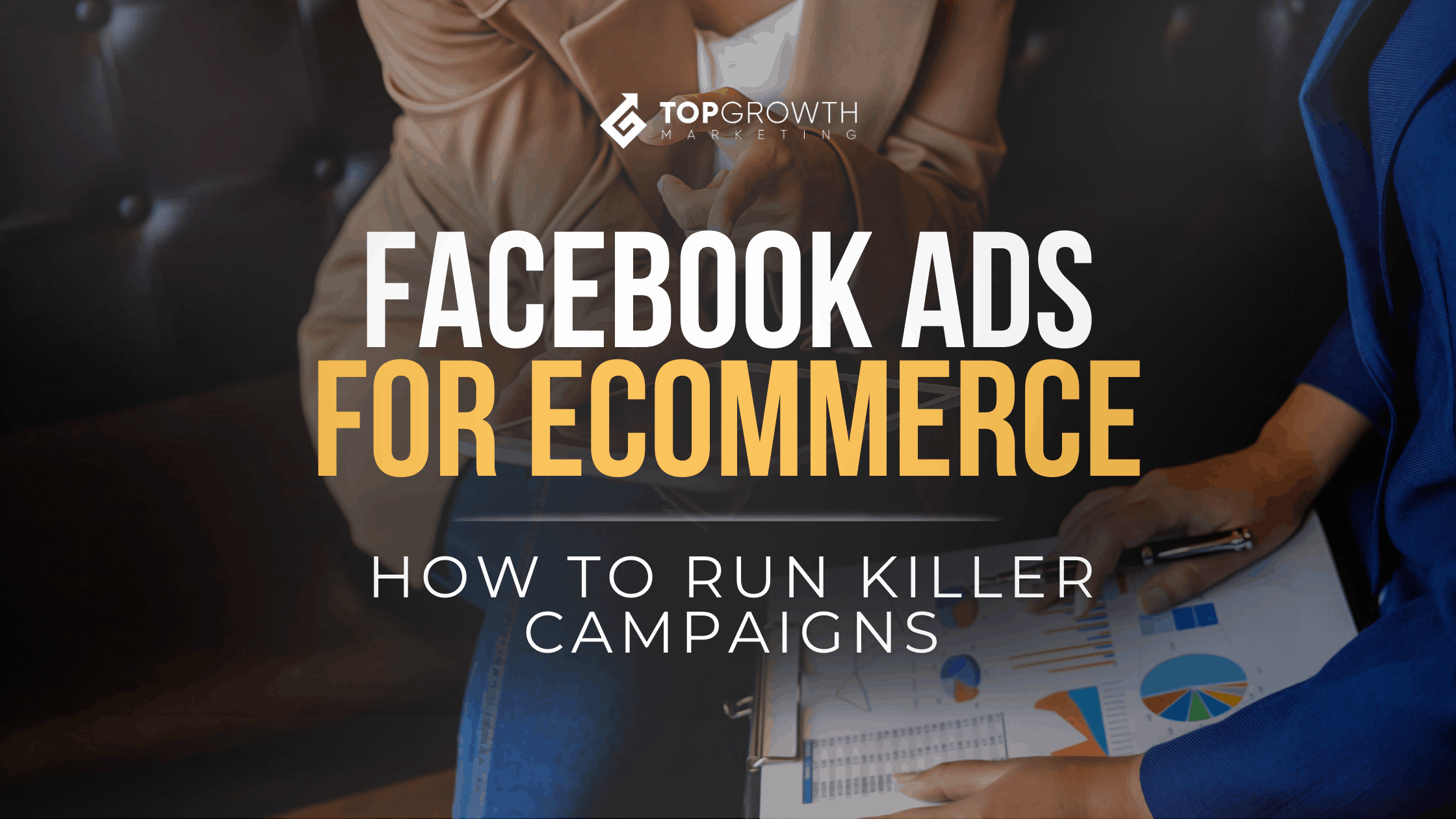 How to Use Facebook Ads to Maximize E-commerce Revenue