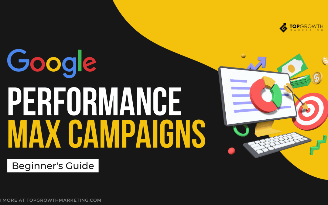 Google Performance Max – Everything You Need to Know