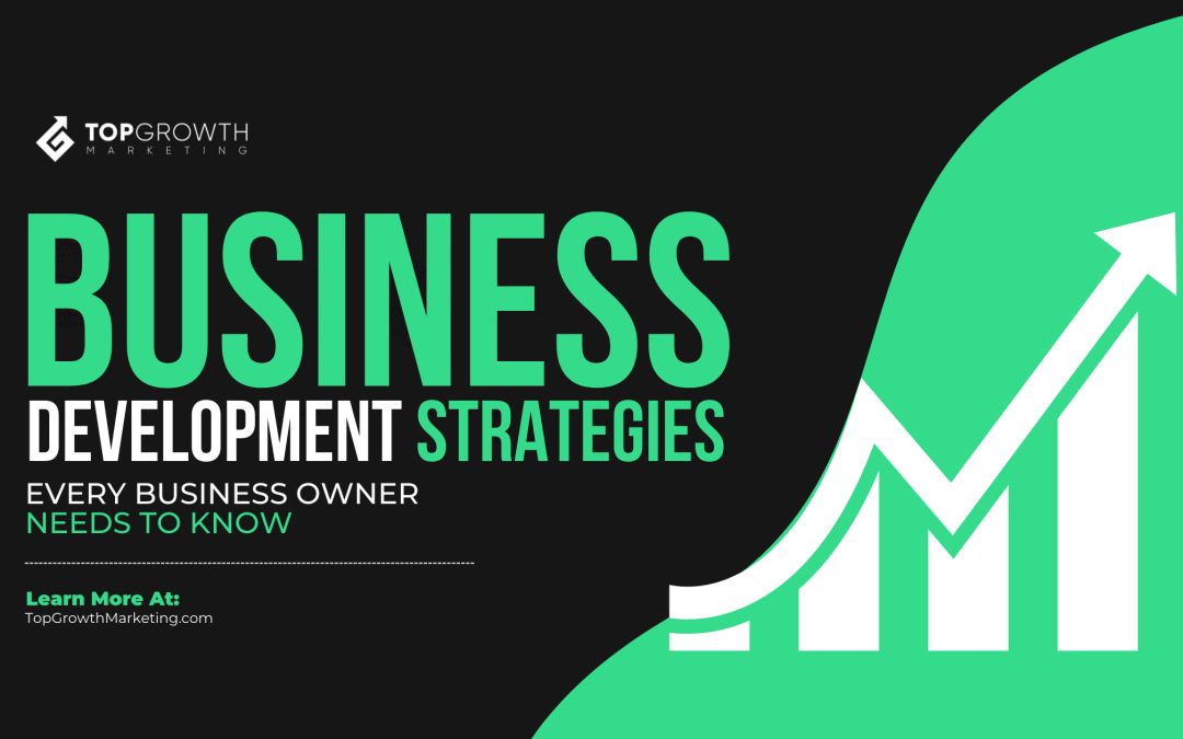 Business Growth Strategies That Every Business Owner Needs to Know