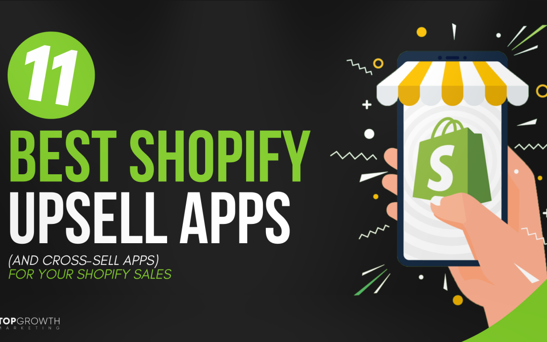 11 Best Shopify Upsell Apps and Cross-sell Apps to Increase Your Sales