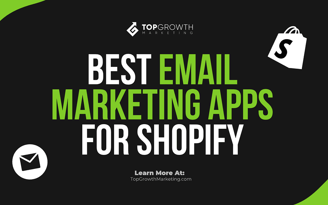 Shopify Email Marketing Apps – 5 Apps We Use Every Day