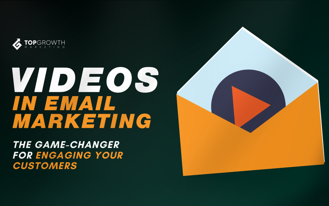 Video in Email Marketing: A Game Changer for Engaging Your Customers