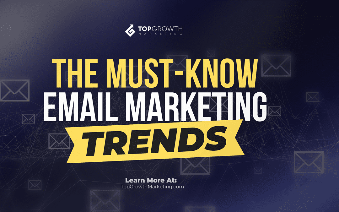 The Must-Know Email Marketing Trends for 2023 To Stay Ahead of The Game