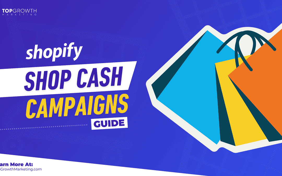 Shopify Shop Cash Campaigns Guide: How to Boost and Control Your E-commerce Acquisition