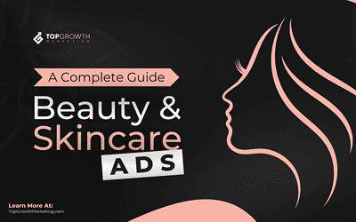 Beauty and Skincare Ads: A Complete Guide With Examples