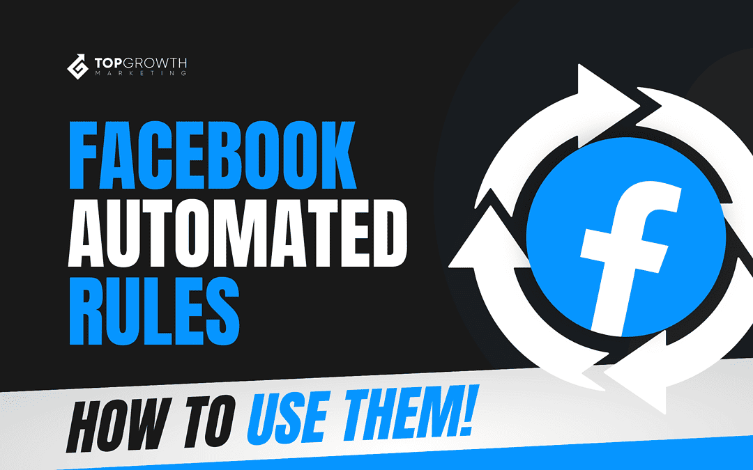 Facebook Automated Rules: How To Use Them and Our 8 Top Rules