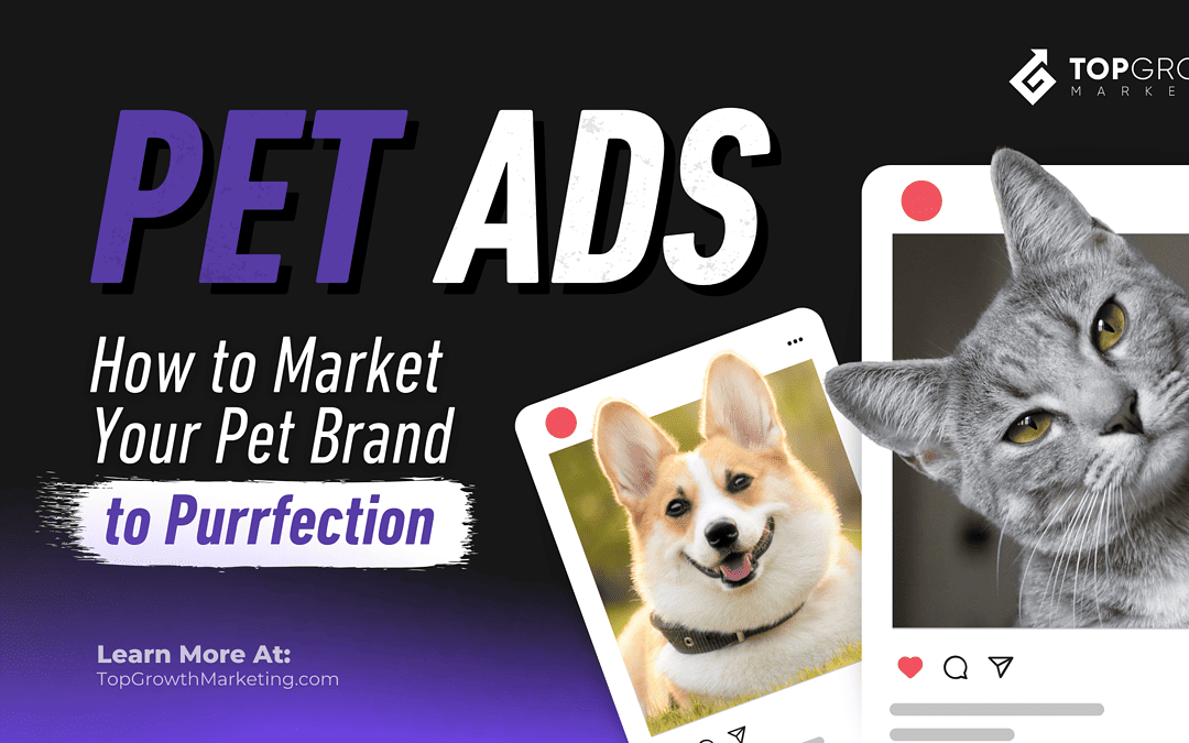 Pet Ads: How to Market Your Pet Brand to Puurfection