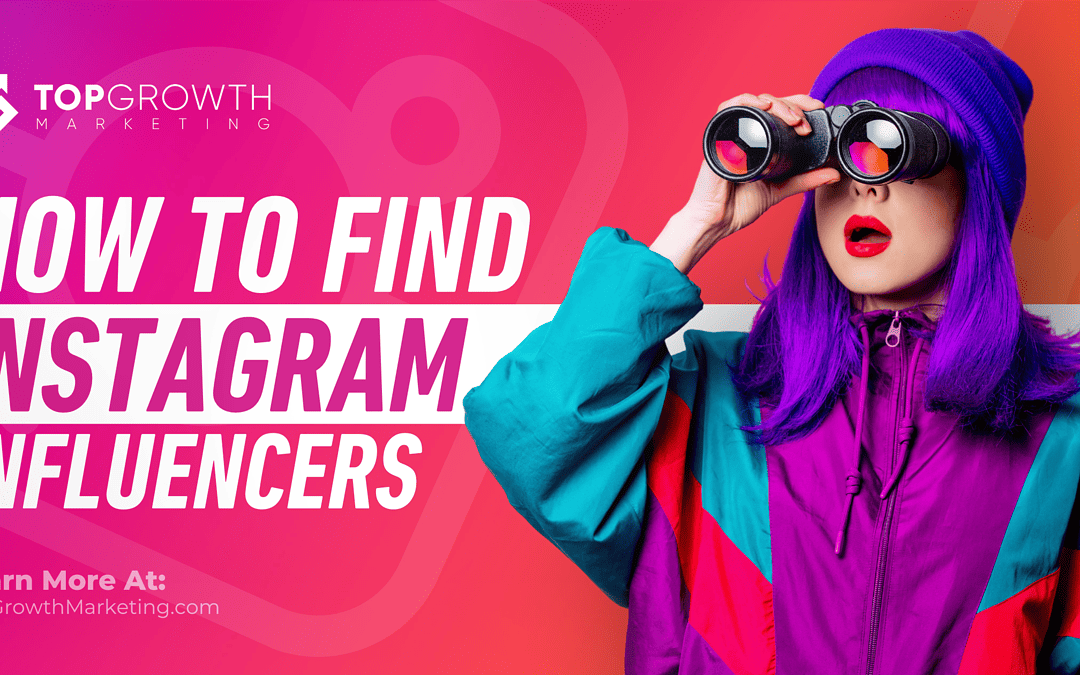How to Find Instagram Influencers For Your Brand: 10 Proven Ways