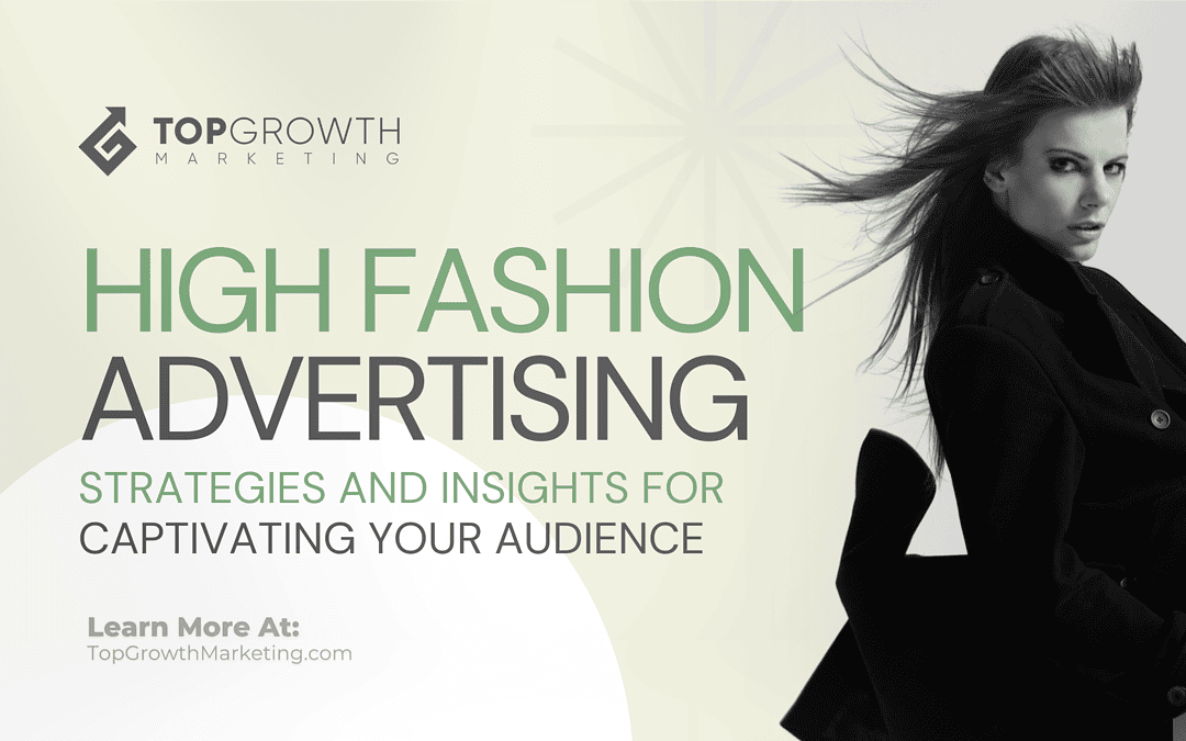 High Fashion Advertising: Strategies and Insights for Captivating Your Audience