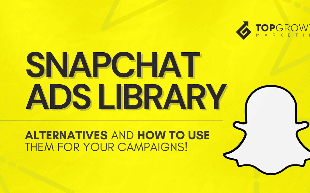 Snapchat Ads Library: Alternatives and How to Use Them for Your Campaigns