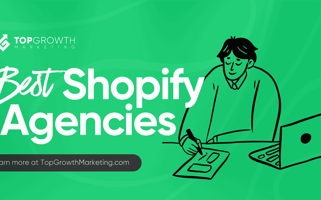 Top 10 Best Shopify Agencies You Can Hire to Grow Your Store In 2025