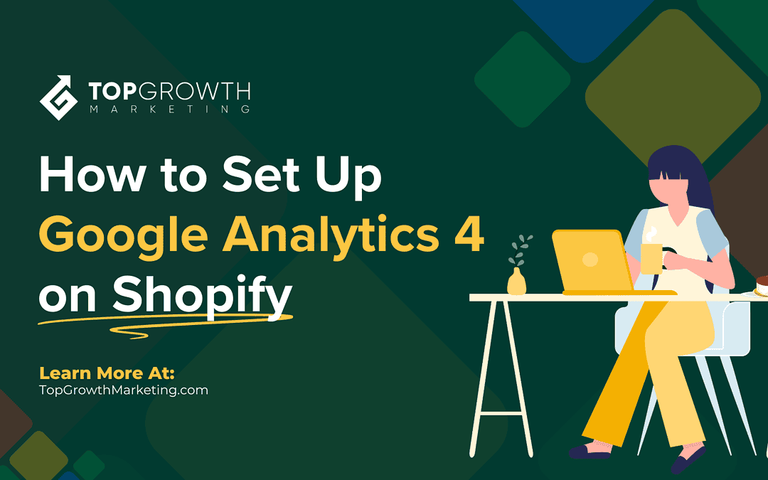 How to Set Up Google Analytics 4 On Shopify?