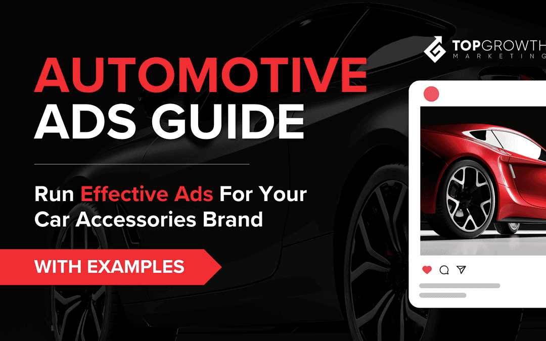 Automotive Ads: Guide to Run Effective Ads For Your Car Accessories Brand (With Examples)