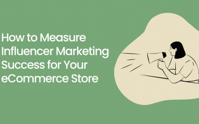 How to Measure Influencer Marketing Success for Your Ecommerce Store