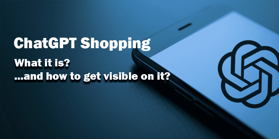 ChatGPT Shopping: What Is It and How To Make Your Product Visible On It
