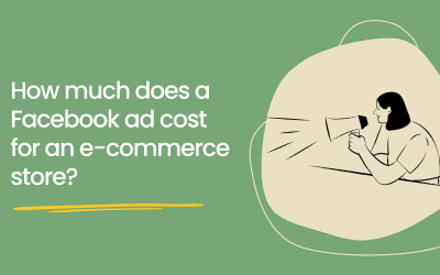 How much does a Facebook ad cost for an ecommerce store?