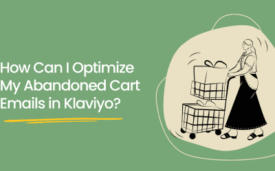 How Can I Optimize My Abandoned Cart Emails in Klaviyo?