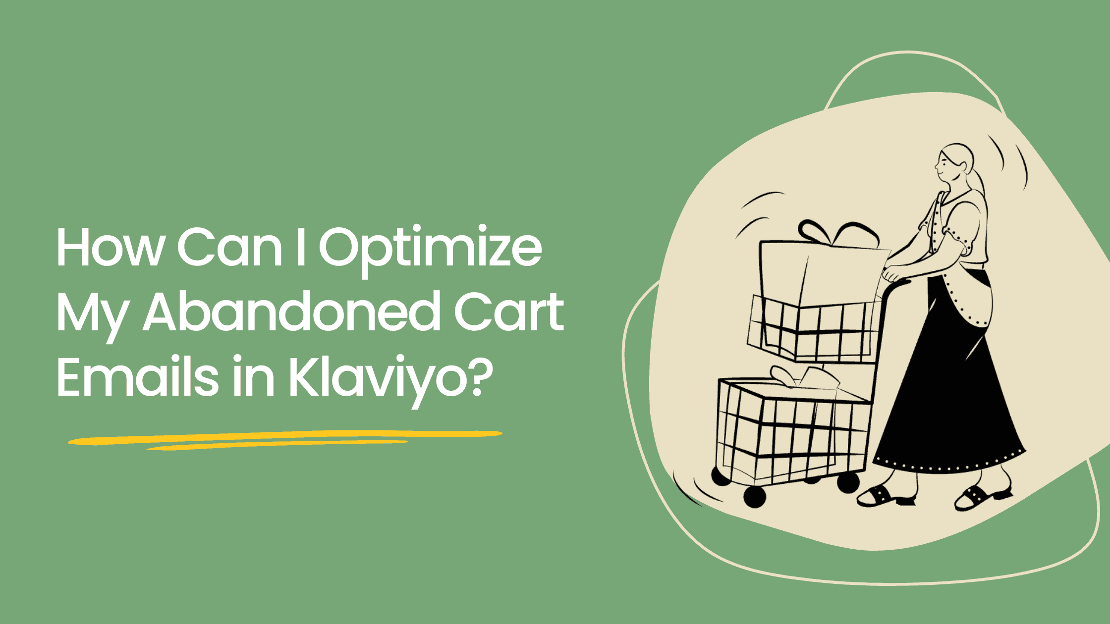 How Can I Optimize My Abandoned Cart Emails in Klaviyo?