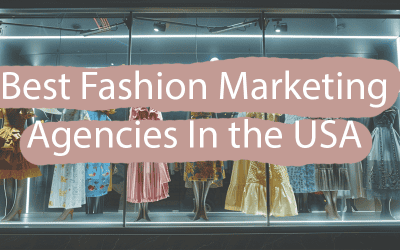 Best Fashion Marketing Agencies In the USA