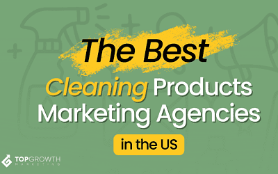 Best Cleaning Products Marketing Agencies In the US That Clean the Shelves
