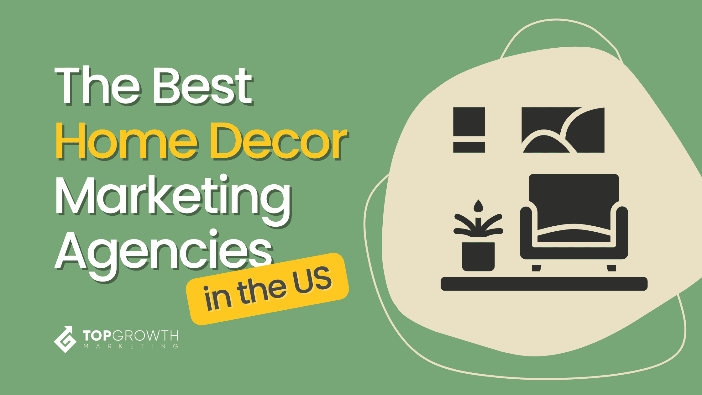 10 Best Home Decor Marketing Agencies to Decorate Your Brand