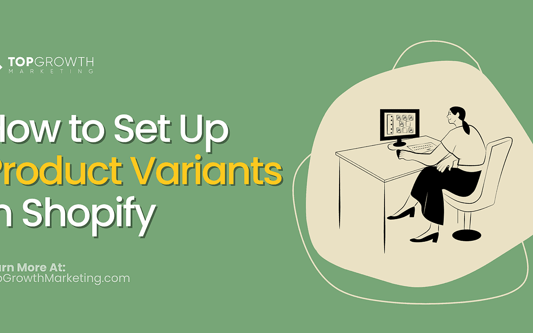 How to Set Up Product Variants in Shopify (2026 Guide)