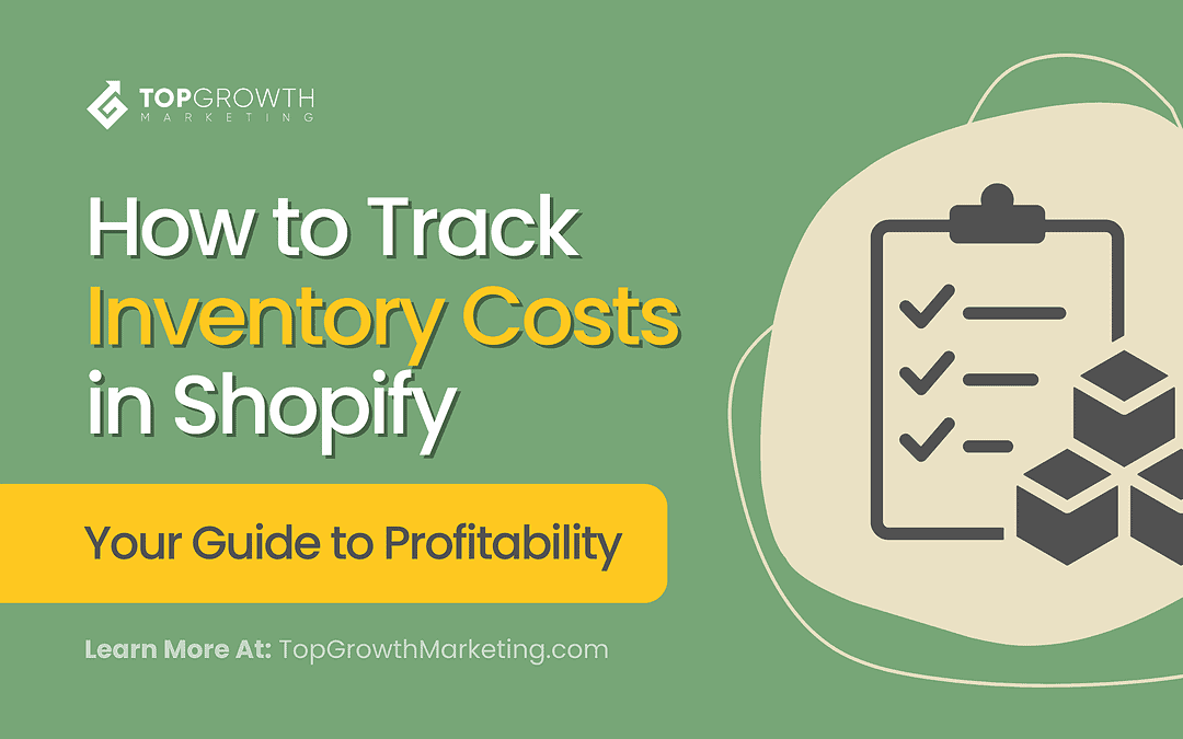 How to Track Inventory Costs in Shopify: Your Guide to Profitability