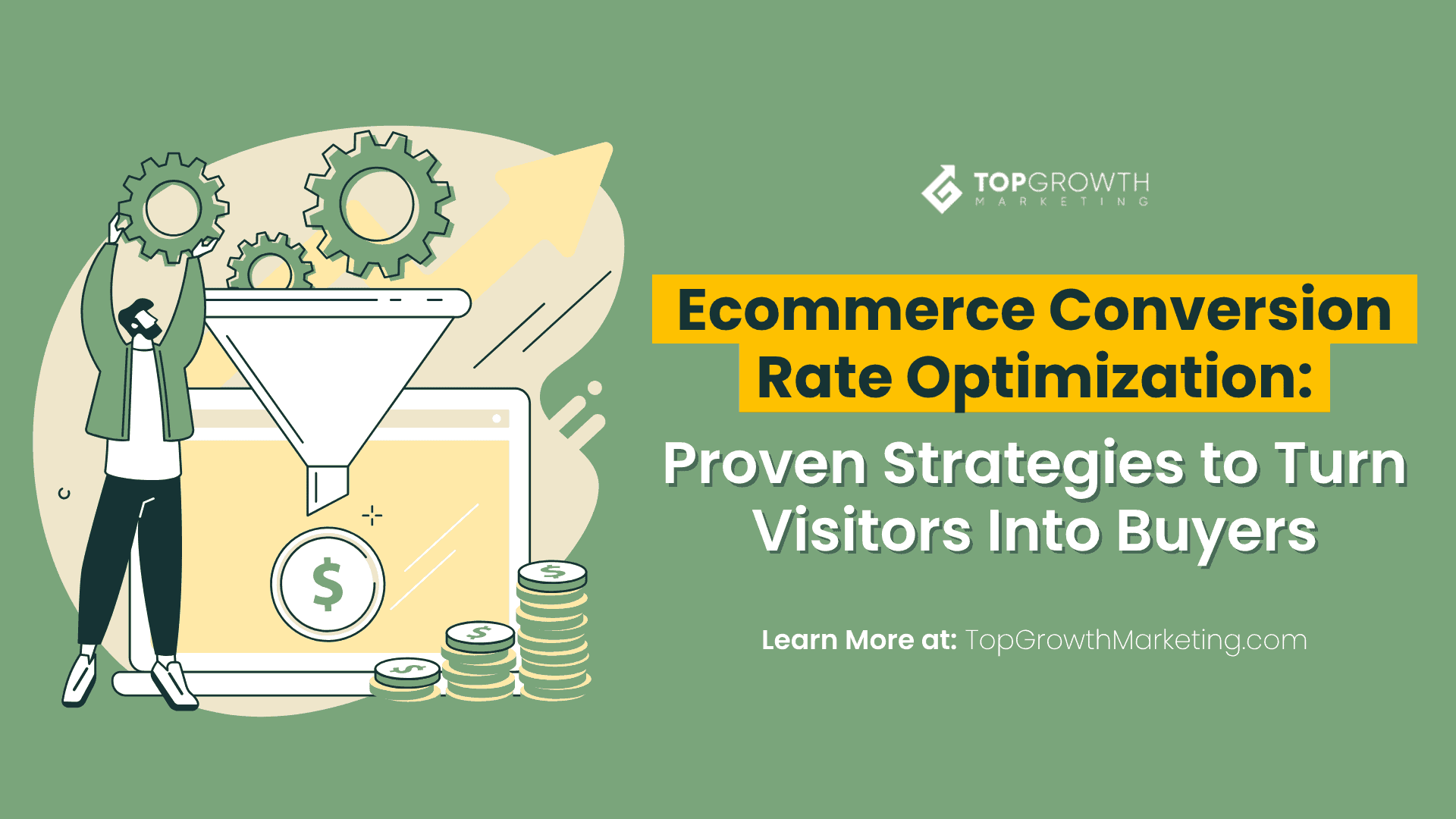 Ecommerce Conversion Rate Optimization: 11 Proven Strategies to Turn More Visitors Into Buyers