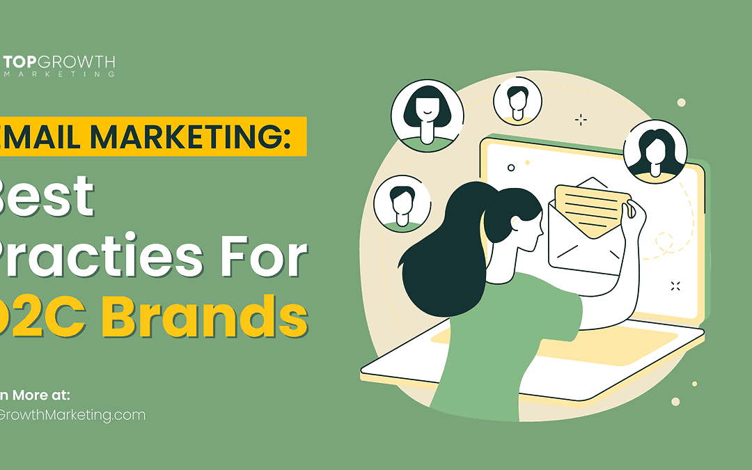 Email Marketing Best Practices for DTC Brands: 9 Proven Strategies to Drive Revenue