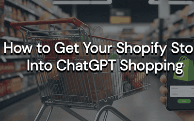How to Get Your Shopify Store Into ChatGPT Shopping