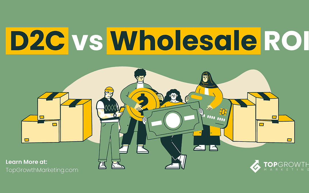 D2C vs. Wholesale ROI:Why Owning Your Brand Pays More