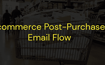 Ecommerce Post Purchase Email Flow: 7 Automated Sequences That Turn First-Time Buyers Into Repeat Customers
