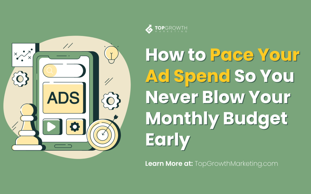 How to Pace Your Ad Spend So You Don’t Blow Your Budget Early