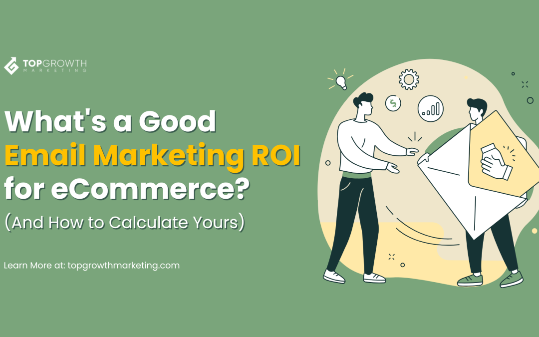 What’s a Good Email Marketing ROI for eCommerce? (And How to Calculate Yours)