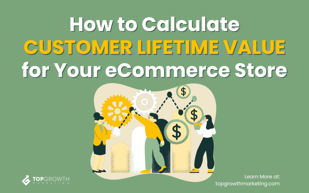 How to Calculate Customer Lifetime Value for Your eCommerce Store