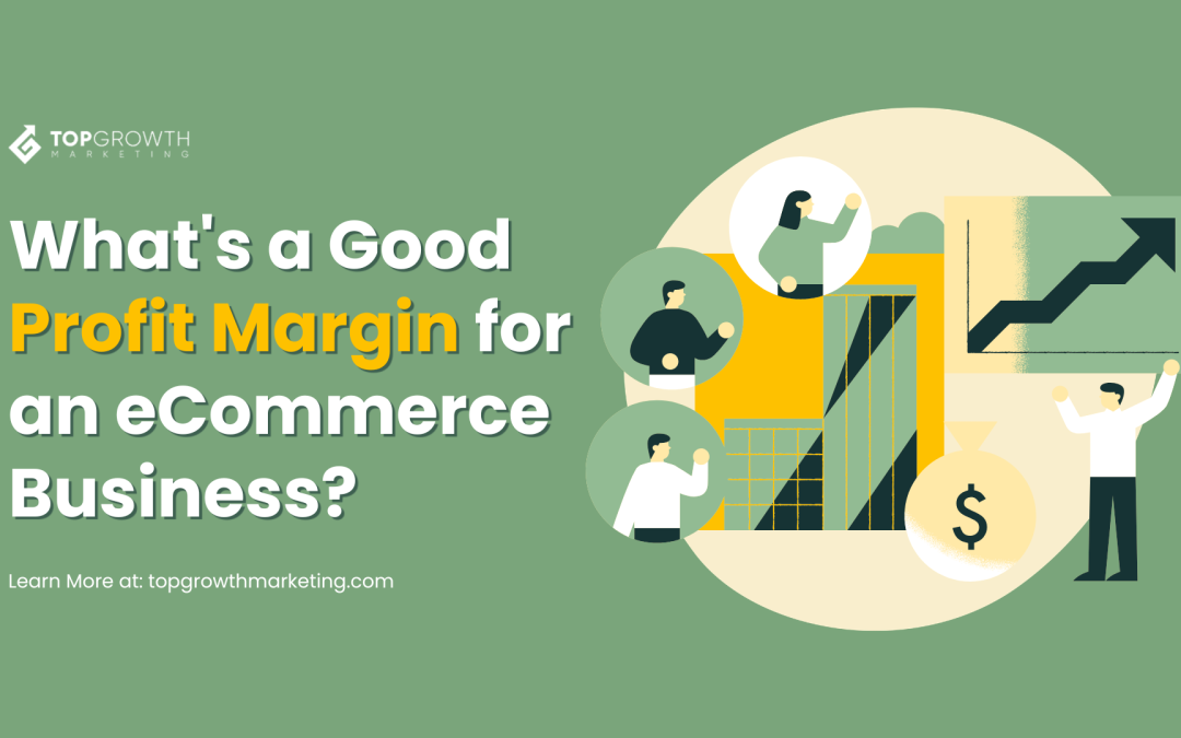 What’s a Good Profit Margin for an eCommerce Business?