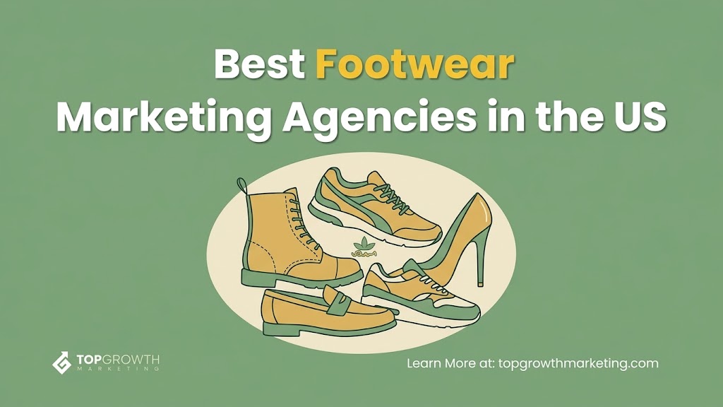 10 Best Footwear Marketing Agencies in the US