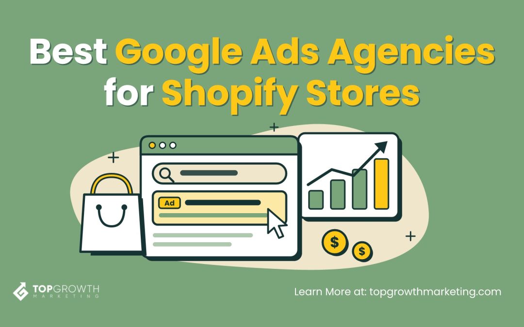 10 Best Google Ads Agencies for Shopify Stores (2026)