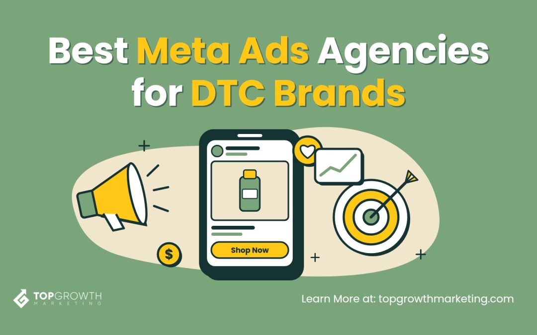 Best Meta Ads Agencies for DTC Brands in 2026