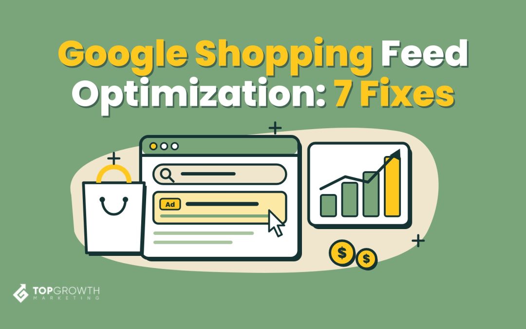 Google Shopping Feed Optimization: 7 Fixes for Shopify