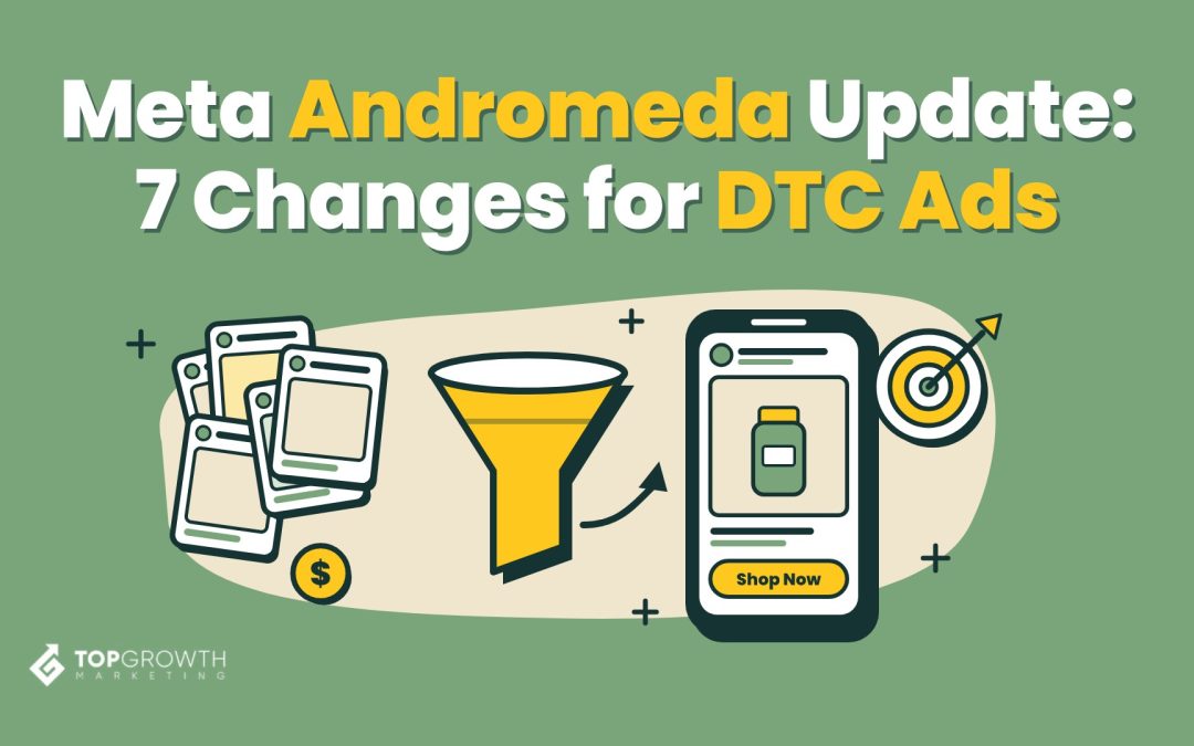 Meta Andromeda Update: 7 Changes We Made for DTC Ads